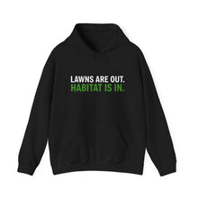 Lawns are Out. Habitat is in. Heavy Blend™ Hooded Sweatshirt