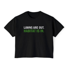 Lawns are out. Habitat is in.