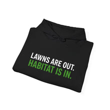 Lawns are Out. Habitat is in. Heavy Blend™ Hooded Sweatshirt