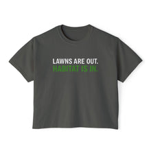 Lawns are out. Habitat is in.